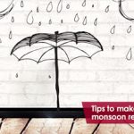 Tips to make your home monsoon ready